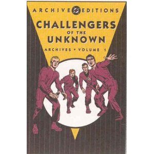DC ARCHIVES CHALLENGERS OF THE UNKNOWN VOL. 1 1ST PRINTING NEAR